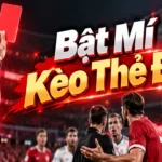 hướng dẫn kèo thẻ đỏ